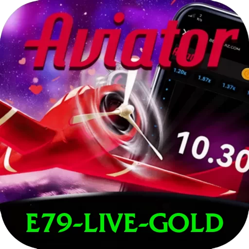 e79 Live Gold - vip
